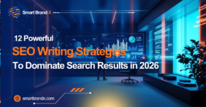 12 Powerful SEO Writing Strategies to Dominate Search Results in 2026